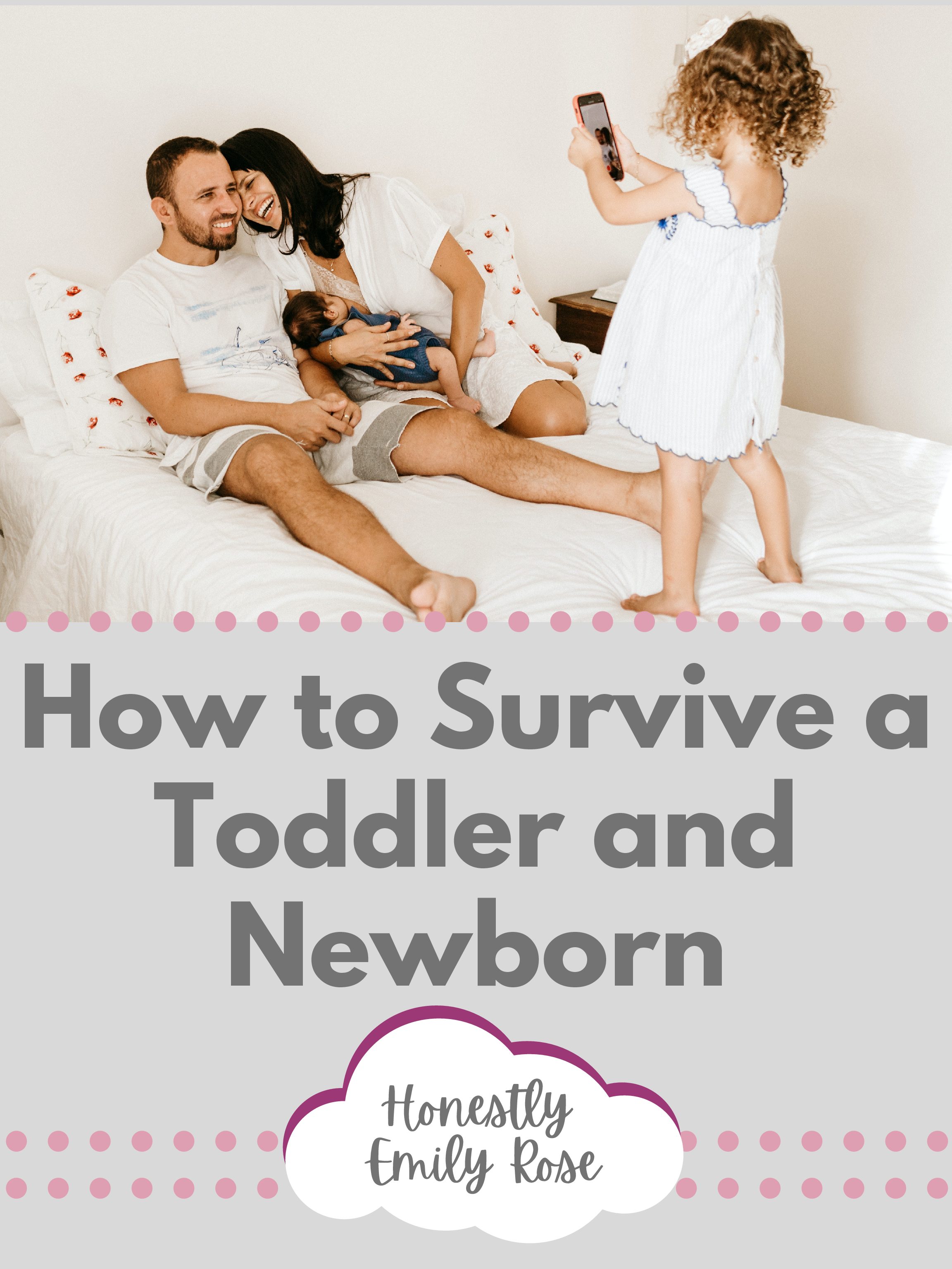 How to Survive a Toddler and Newborn: The Most Challenging, Fulfilling Time Of Your Life